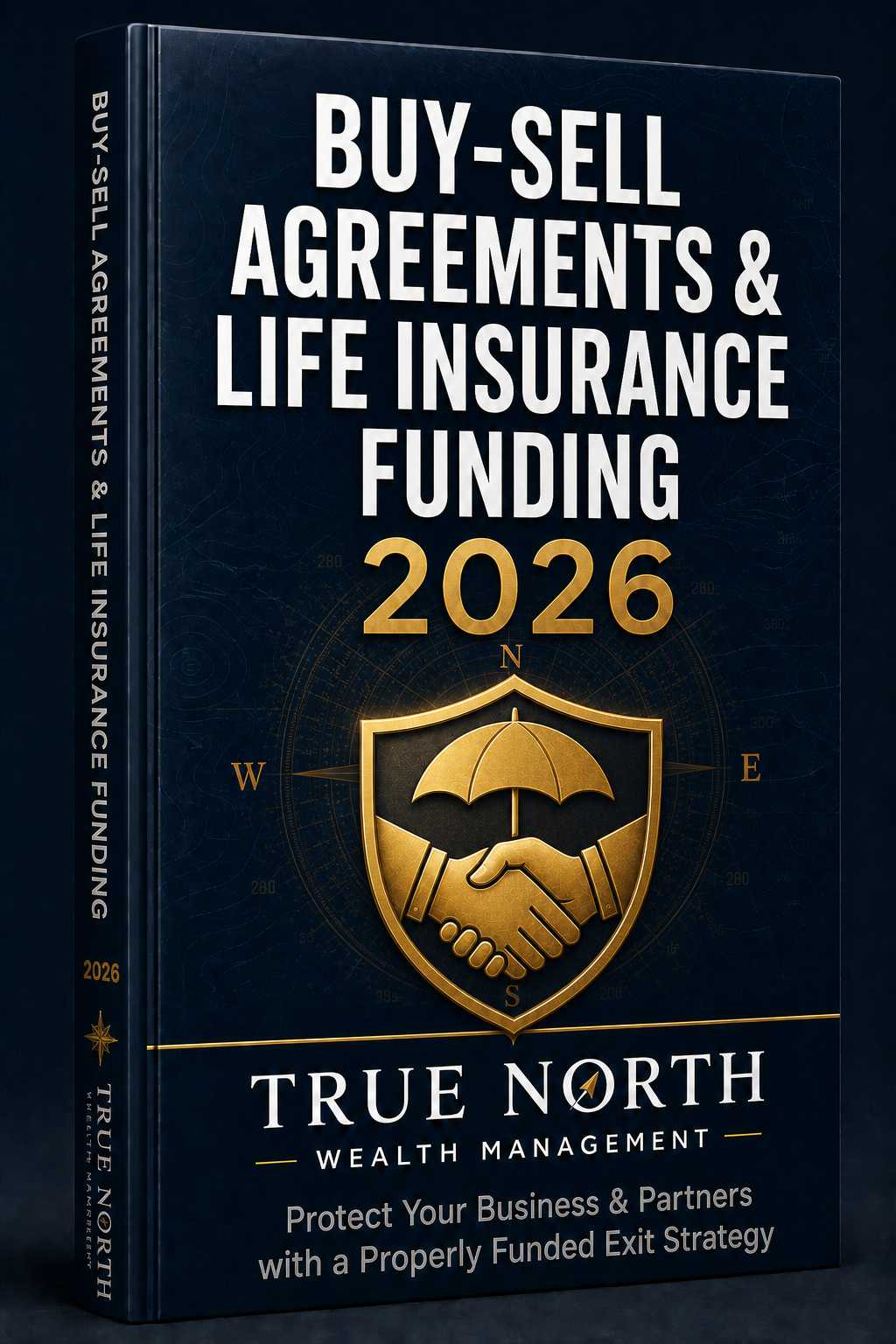 Buy-Sell Agreements & Life Insurance Funding: The 2026 Business Succession Planning Guide for Owners