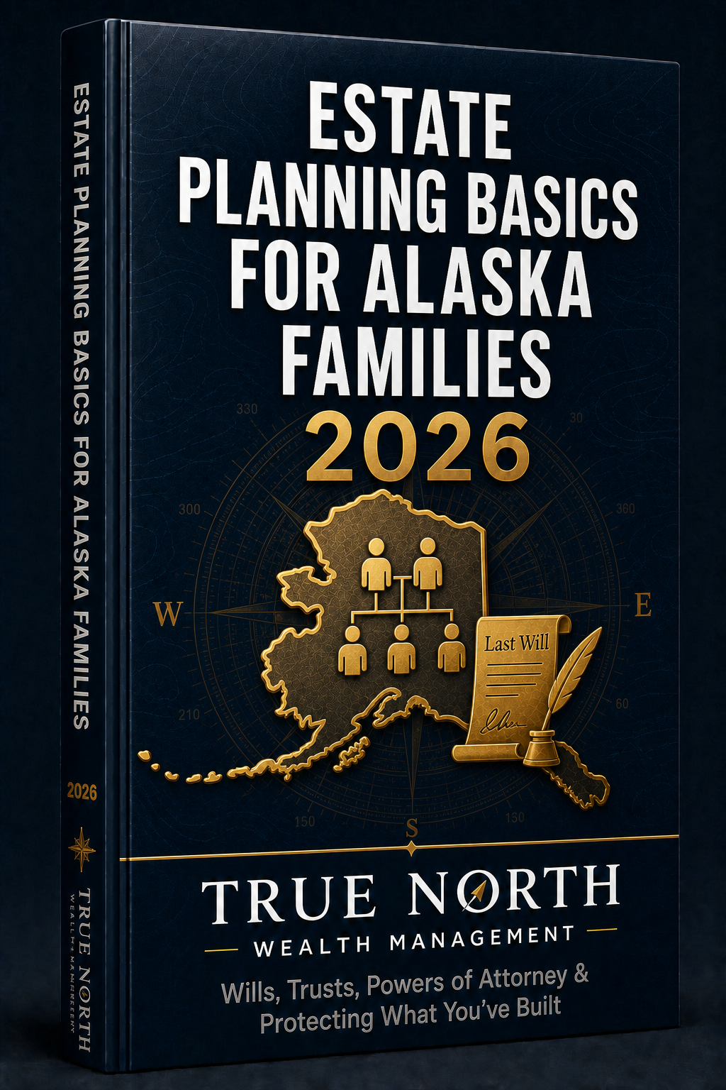 Estate Planning Basics for Alaska Families: The 2026 Guide to Wills, Trusts, Powers of Attorney & Protecting Your Family