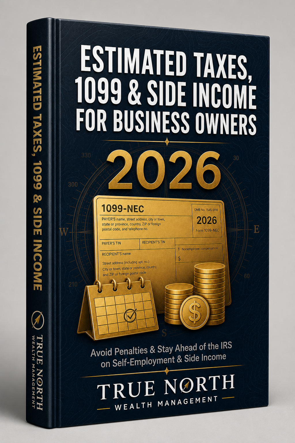 Estimated Taxes for 1099s, Side Income & Business Owners: The 2026 Guide to Quarterly Taxes & Safe-Harbor Rules