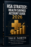 HSA Strategy: The 2026 Guide to Health Savings Accounts, Triple Tax Benefits & Long-Term Planning
