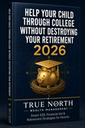 How to Help Your Child Through College Without Destroying Your Retirement: The 2026 Parent's Planning Guide