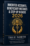 Inherited Accounts, Beneficiary Mistakes & Step-Up in Basis: The 2026 Guide for Heirs and Families