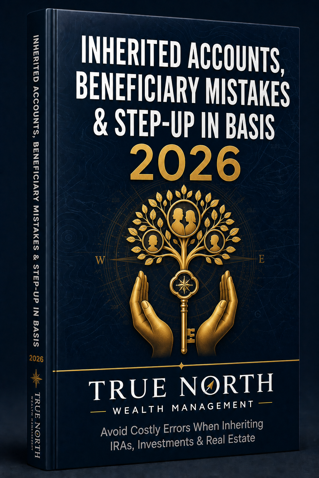 Inherited Accounts, Beneficiary Mistakes & Step-Up in Basis: The 2026 Guide for Heirs and Families