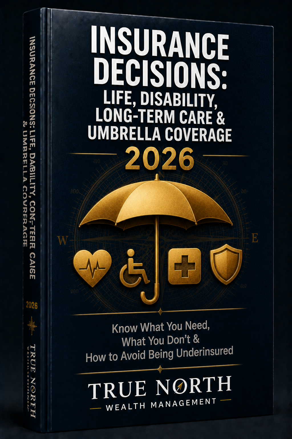 Insurance Decisions: The Complete Household Guide to Life, Disability, Long-Term Care & Umbrella Coverage (2026)