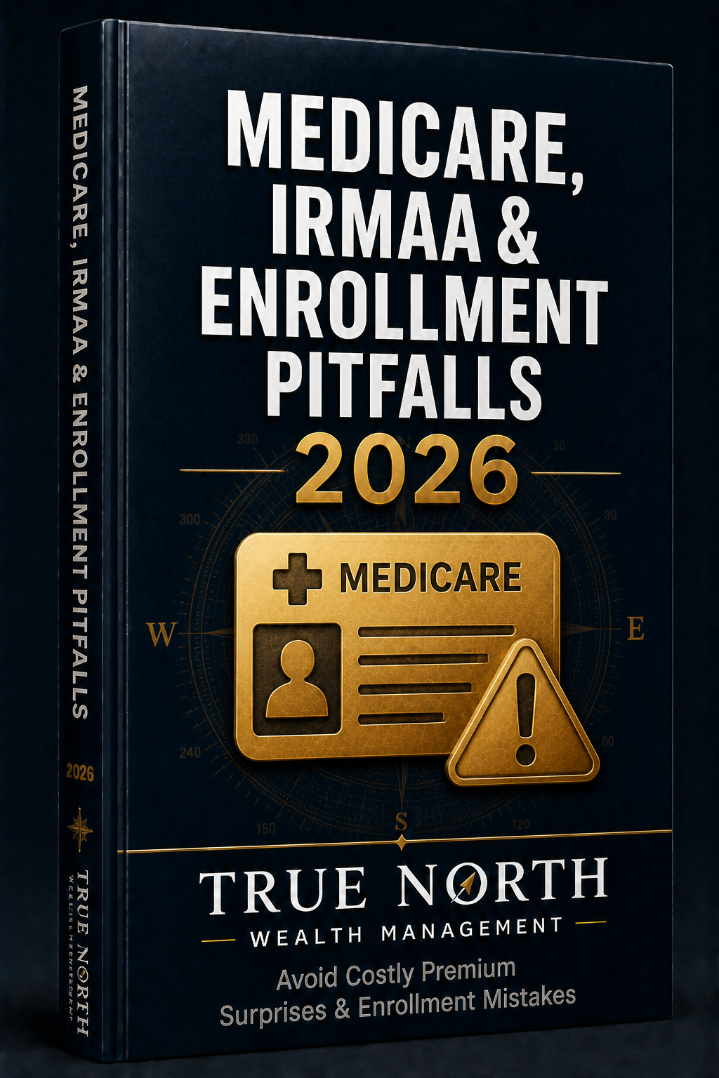 Medicare, IRMAA & Enrollment Pitfalls: The 2026 Guide to Avoiding Costly Medicare Mistakes