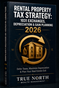 Rental Property Tax Strategy & 1031 Exchanges: Deductions, Depreciation, Gain Planning & After-Tax Real Estate Decisions (2026)