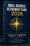 Retirement Plans for Small Business Owners: The 2026 Guide to SEP IRA, SIMPLE IRA, Solo 401(k) & Defined Benefit Plans