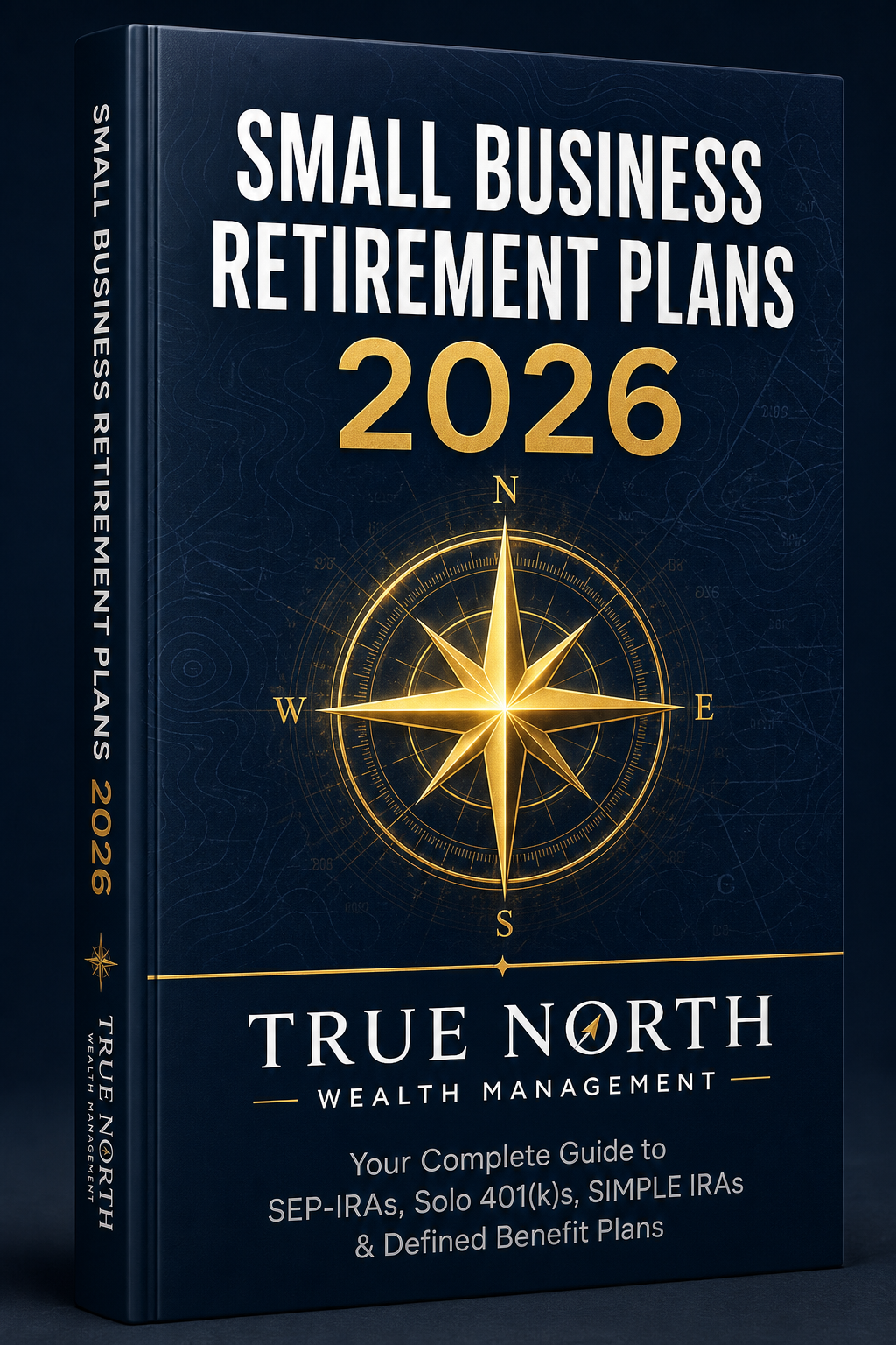 Retirement Plans for Small Business Owners: The 2026 Guide to SEP IRA, SIMPLE IRA, Solo 401(k) & Defined Benefit Plans