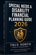 Special Needs & Disability Financial Planning: The Complete Guide to Long-Term Support, Benefits & Family Stability