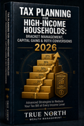 Tax Planning for High-Income Households: Bracket Management, Capital Gains Strategy, Roth Conversions & Year-End Tax Planning (2026)